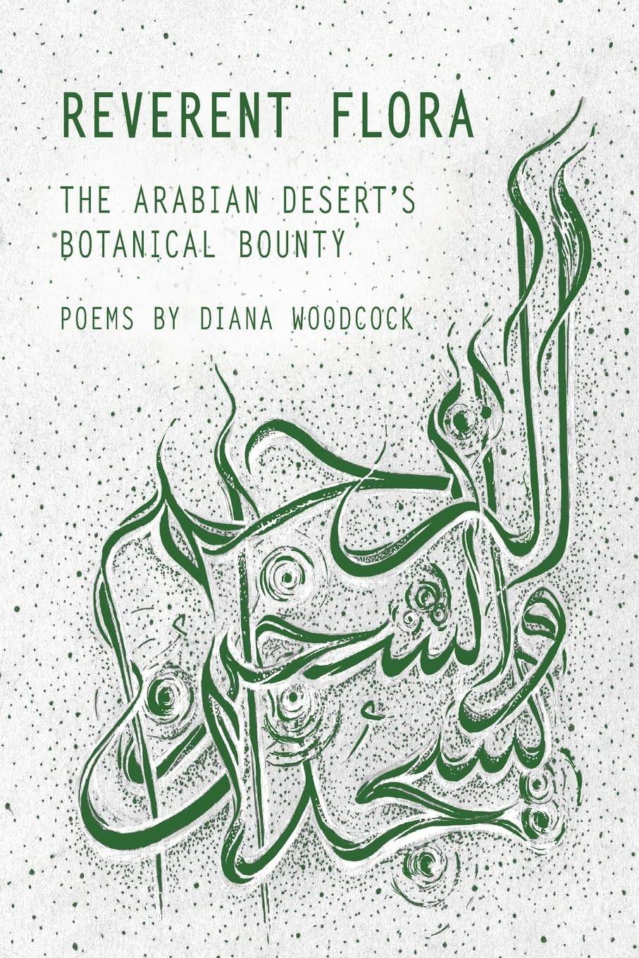 Reverent Flora: The Arabian Desert's Botanical Bounty Poetry