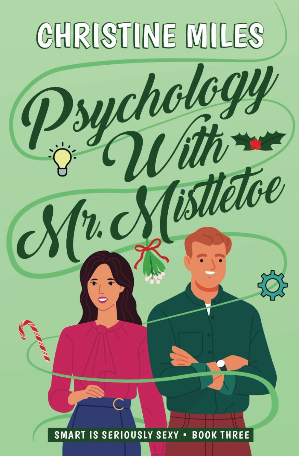 Psychology With Mr. Mistletoe (Smart is Seriously Sexy Series, Band 3) Contemporary Romance