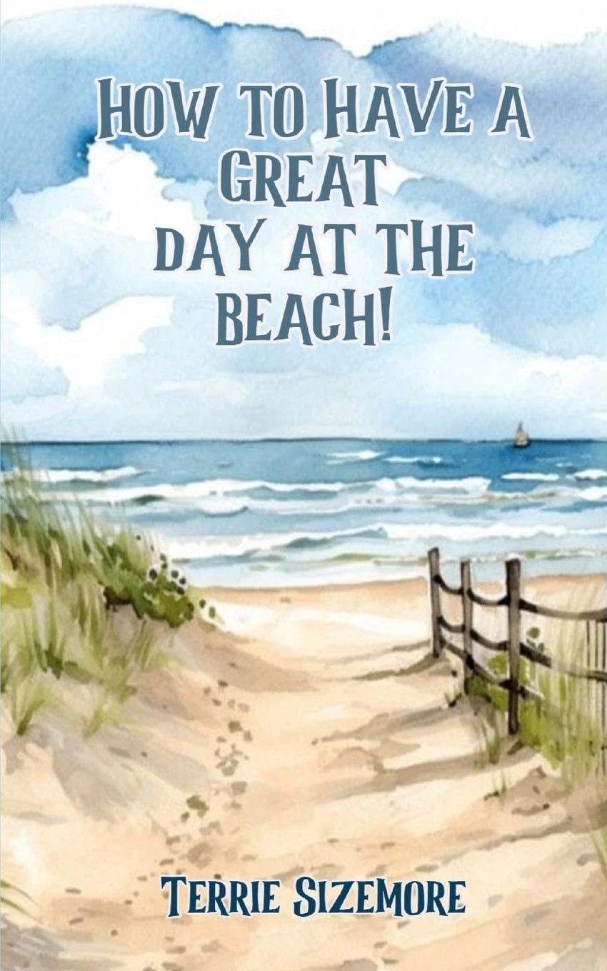 How to Have a Great Day at the Beach Leisure, Home & Garden