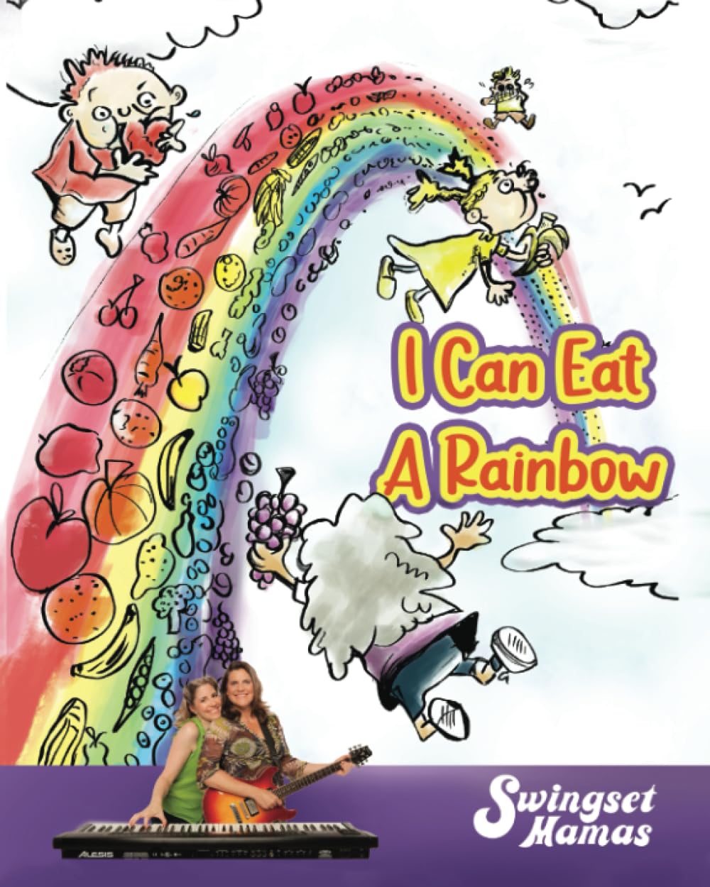 I Can Eat A Rainbow: based on the Swingset Mamas song "Colors of the Rainbow" Contemporary literature