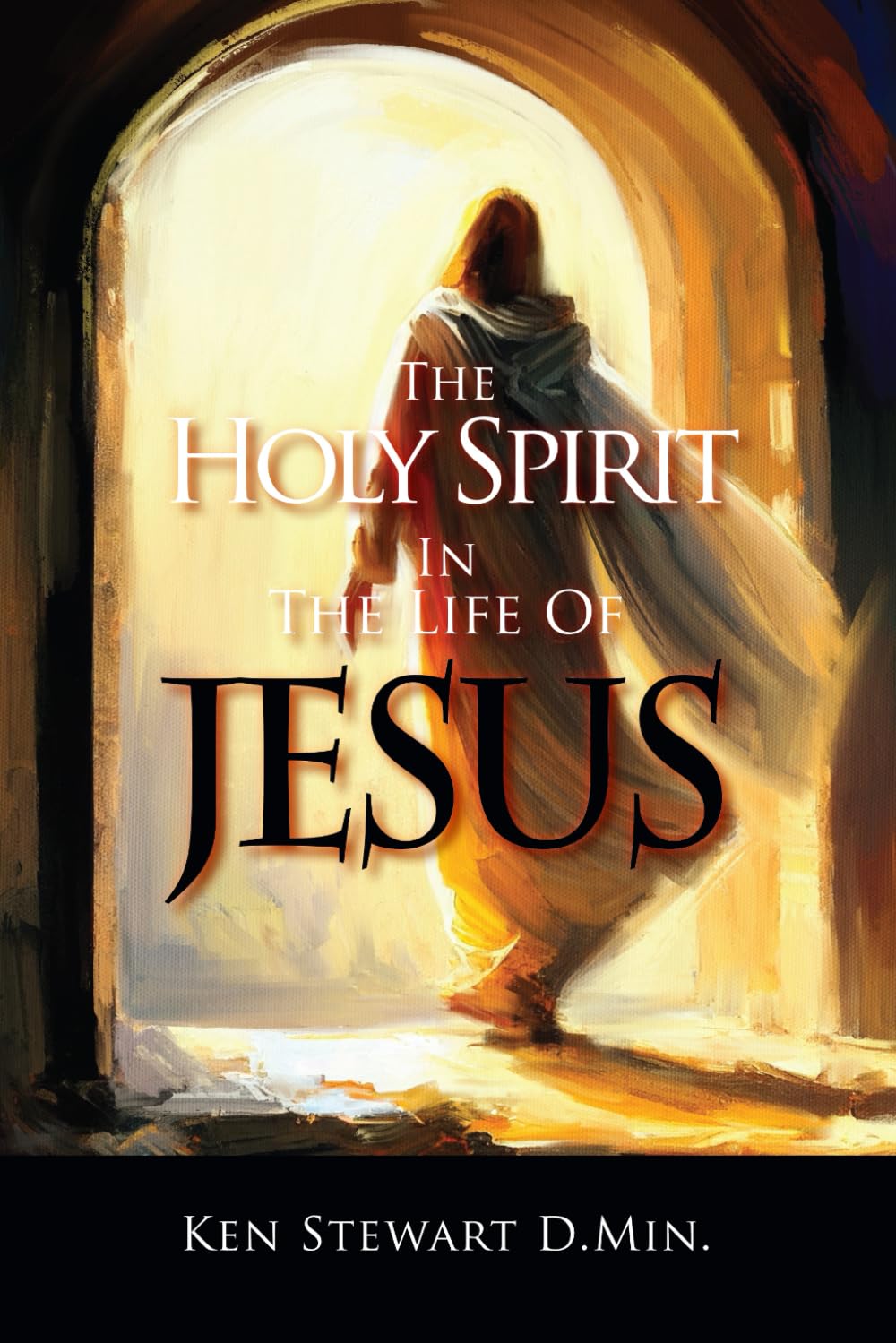 THE HOLY SPIRIT IN THE LIFE OF JESUS: Volume 1 Religion & Esotericism