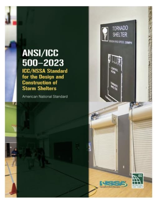 ANSI/ICC 500-2023 Standard for Storm Shelter Design and Construction, ICC/NSSA Guidelines Books