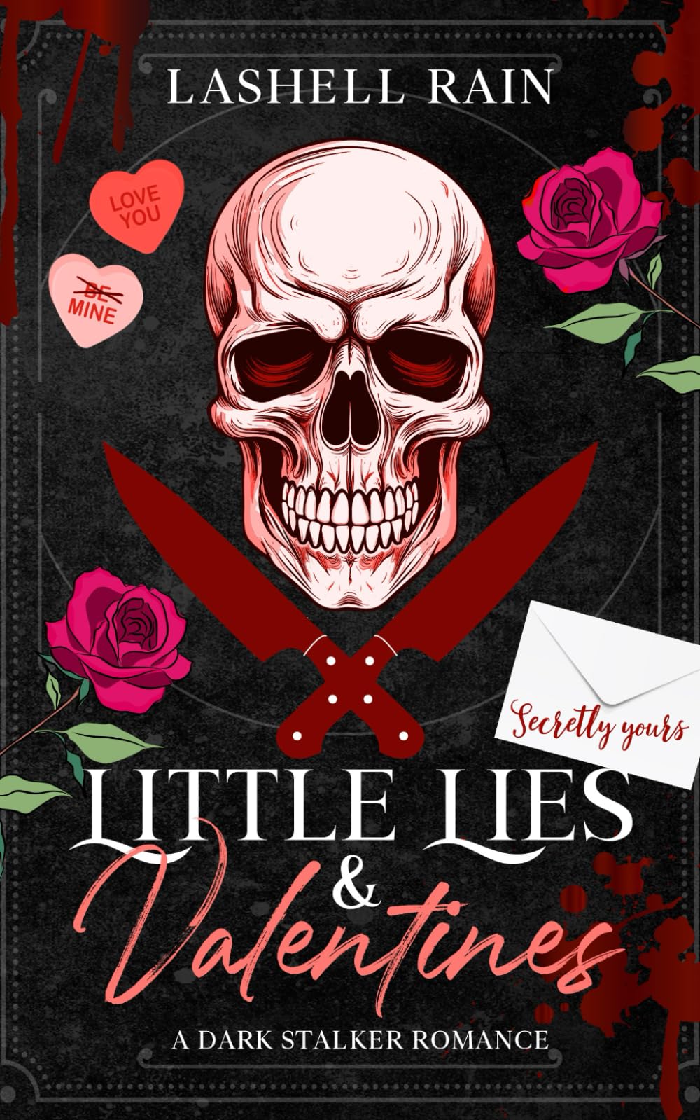 Little Lies & Valentines: A Dark Stalker Romance Novella (Dark Holiday Series, Band 1) Romantic Thrillers