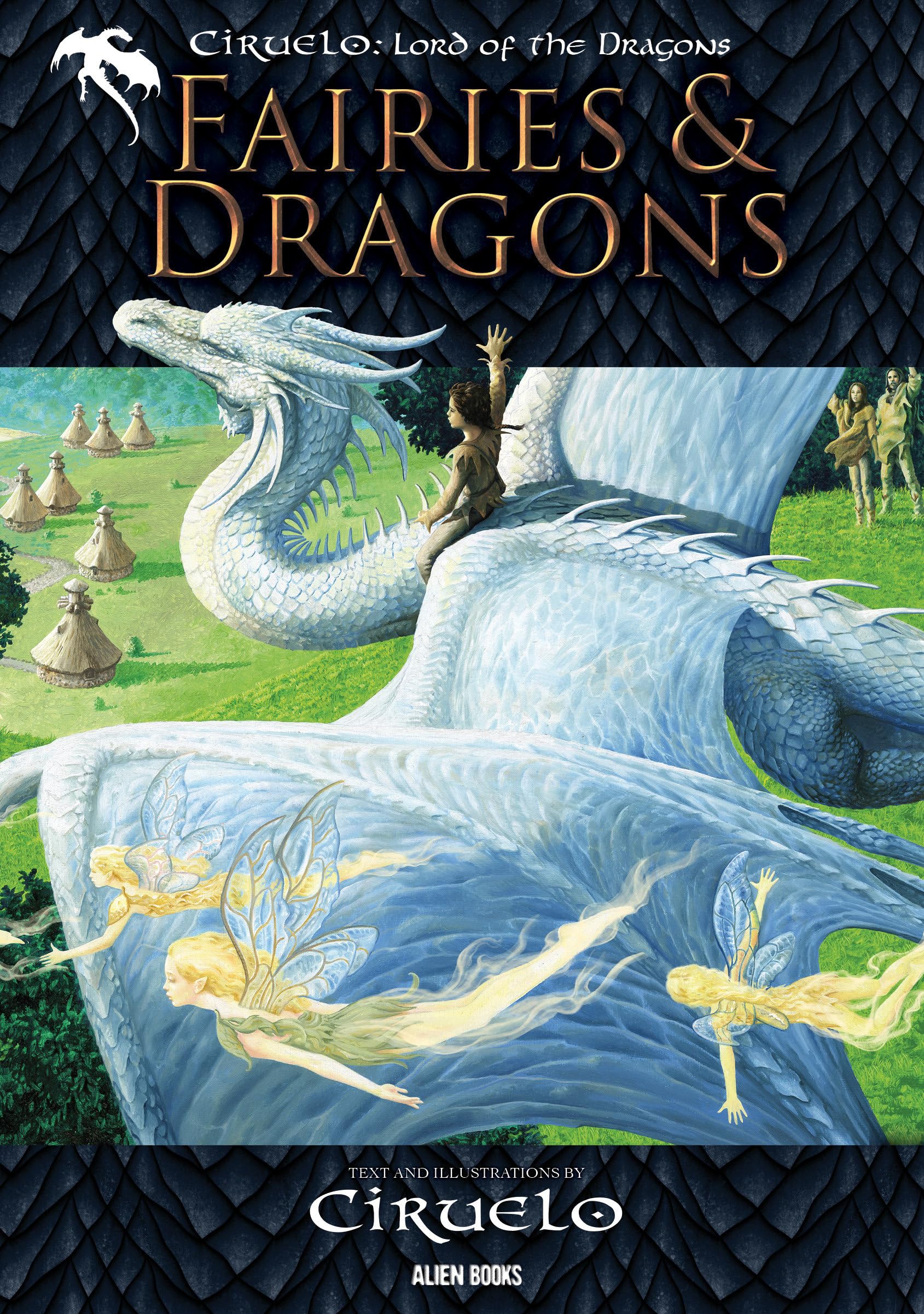 Fairies & Dragons: Fairies and Dragons (Ciruelo: Lord of the Dragons) Fairy Tales & Legends