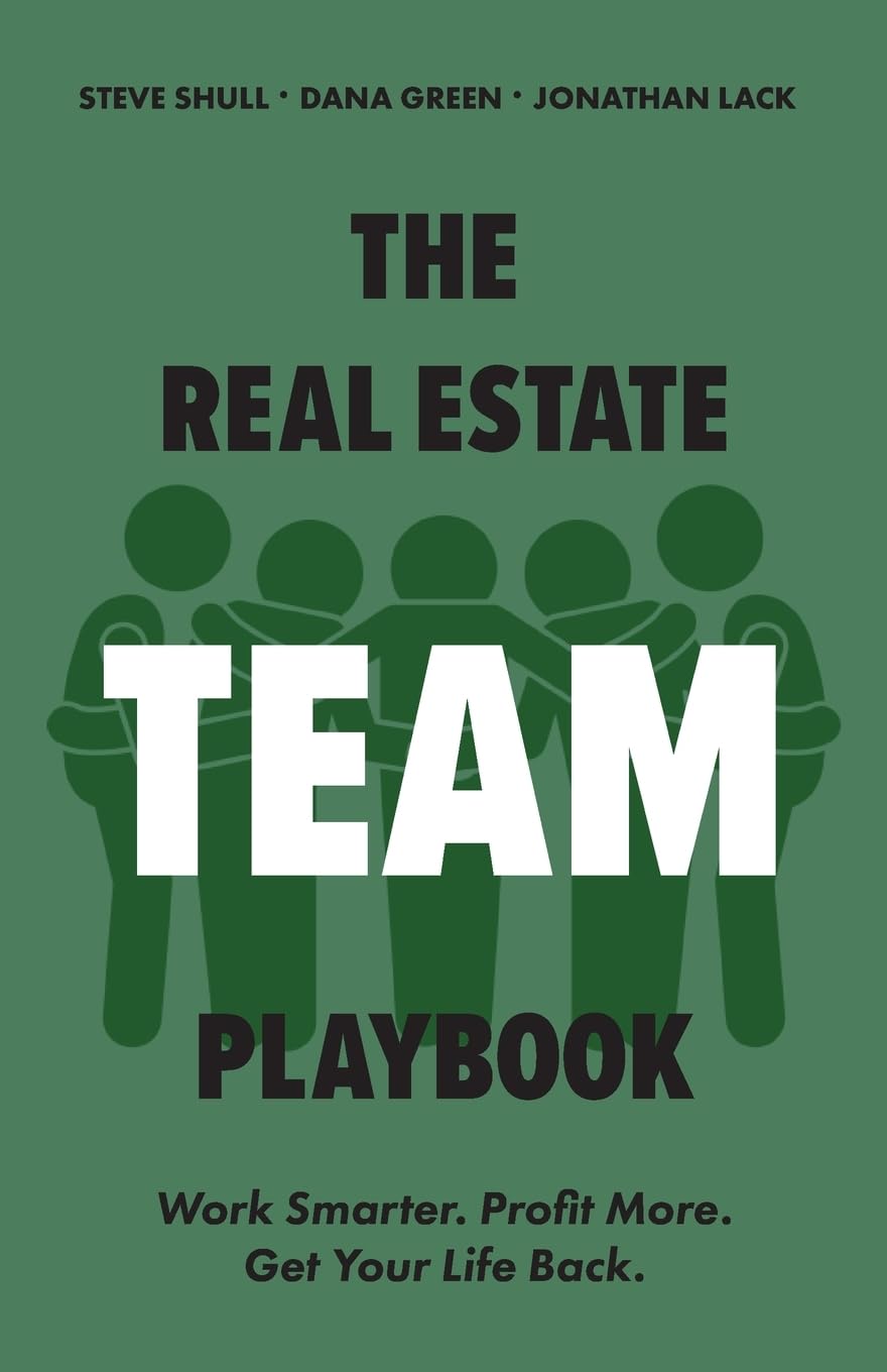 The Real Estate Team Playbook: Work Smarter. Profit More. Get Your Life Back. Law