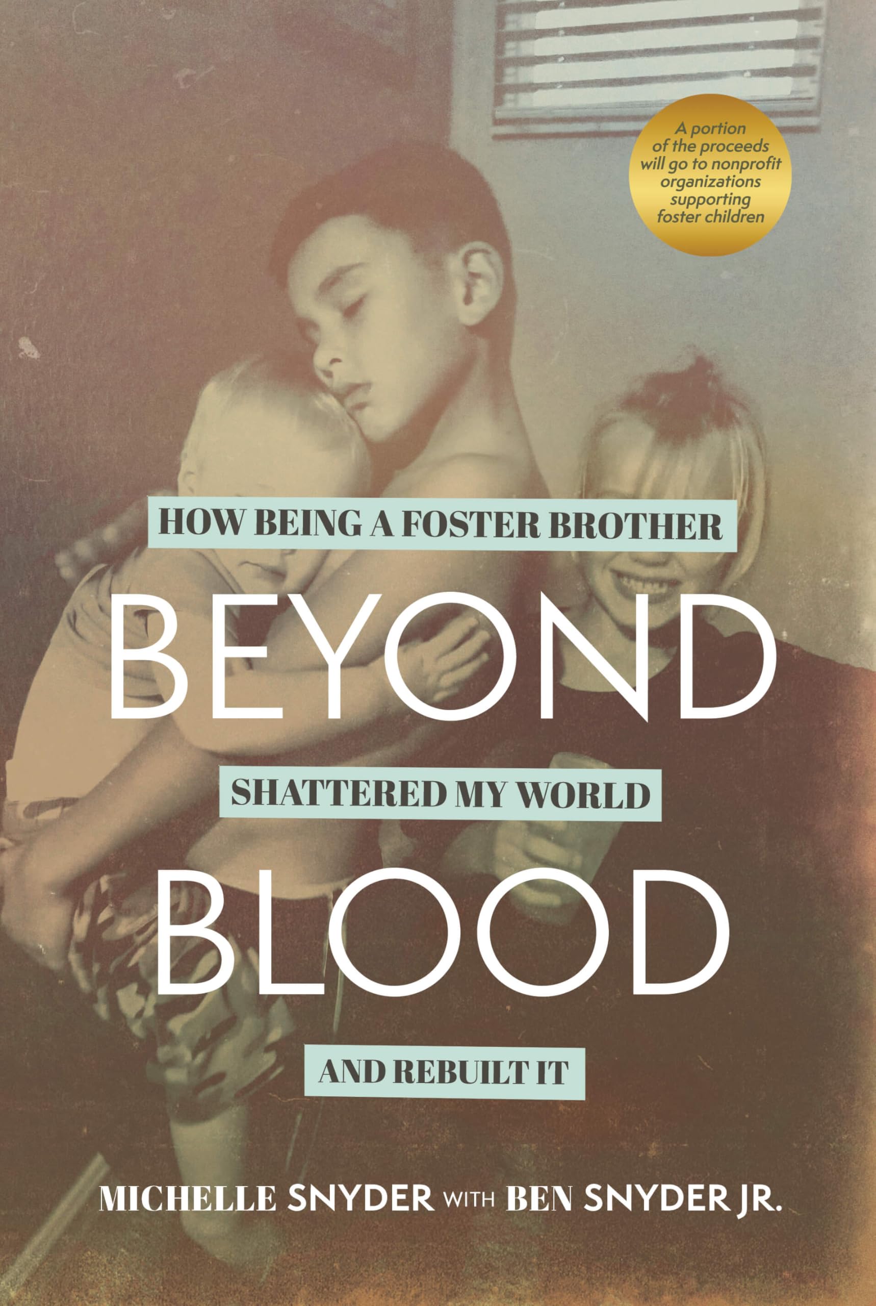 Beyond Blood: How Being a Foster Brother Shattered My World and Rebuilt It Parents & Children