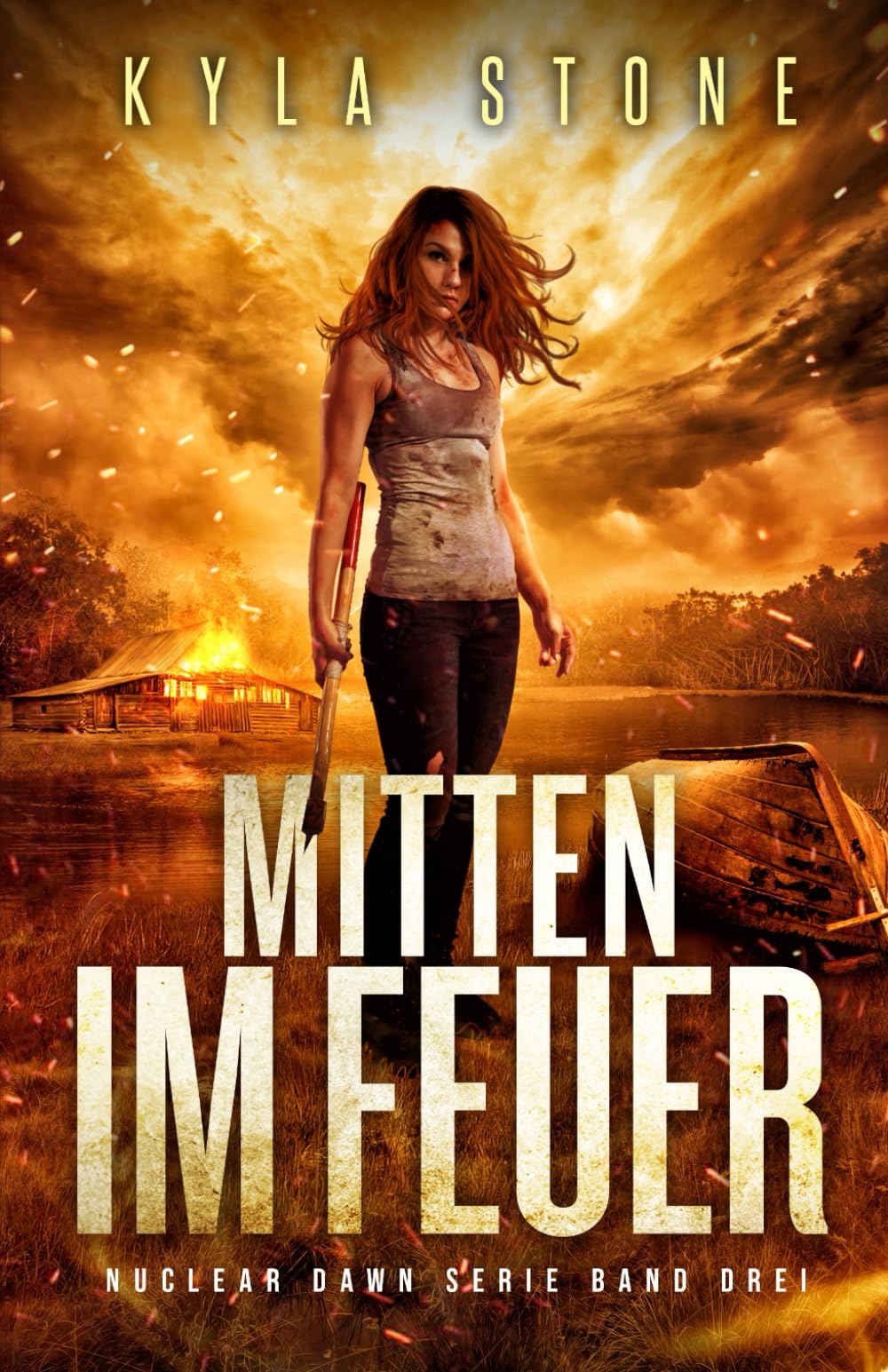 Mitten Im Feuer: Nuclear Dawn Serie Band Drei Action & Adventure