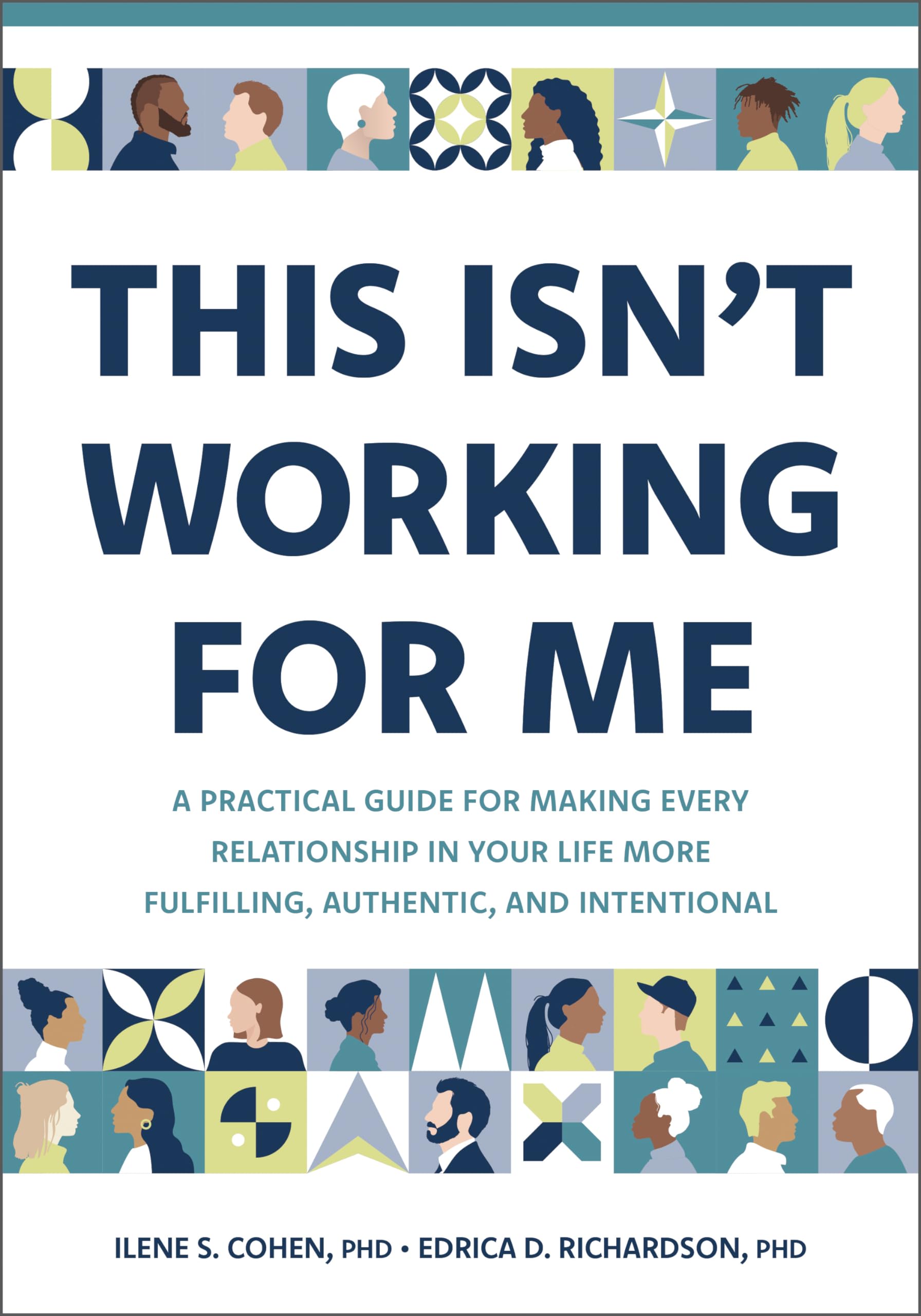 This Isn't Working for Me: A Practical Guide for Making Every Relationship in Your Life More Fulfilling, Authentic, and Intentional Medicine