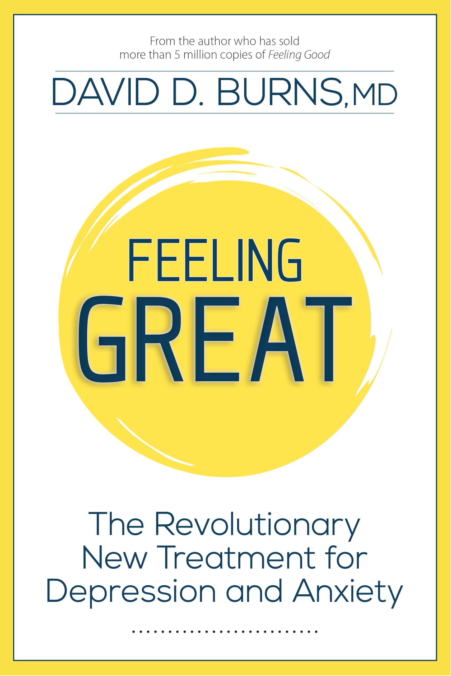 Feeling Great: The Revolutionary New Treatment for Depression and Anxiety Medicine