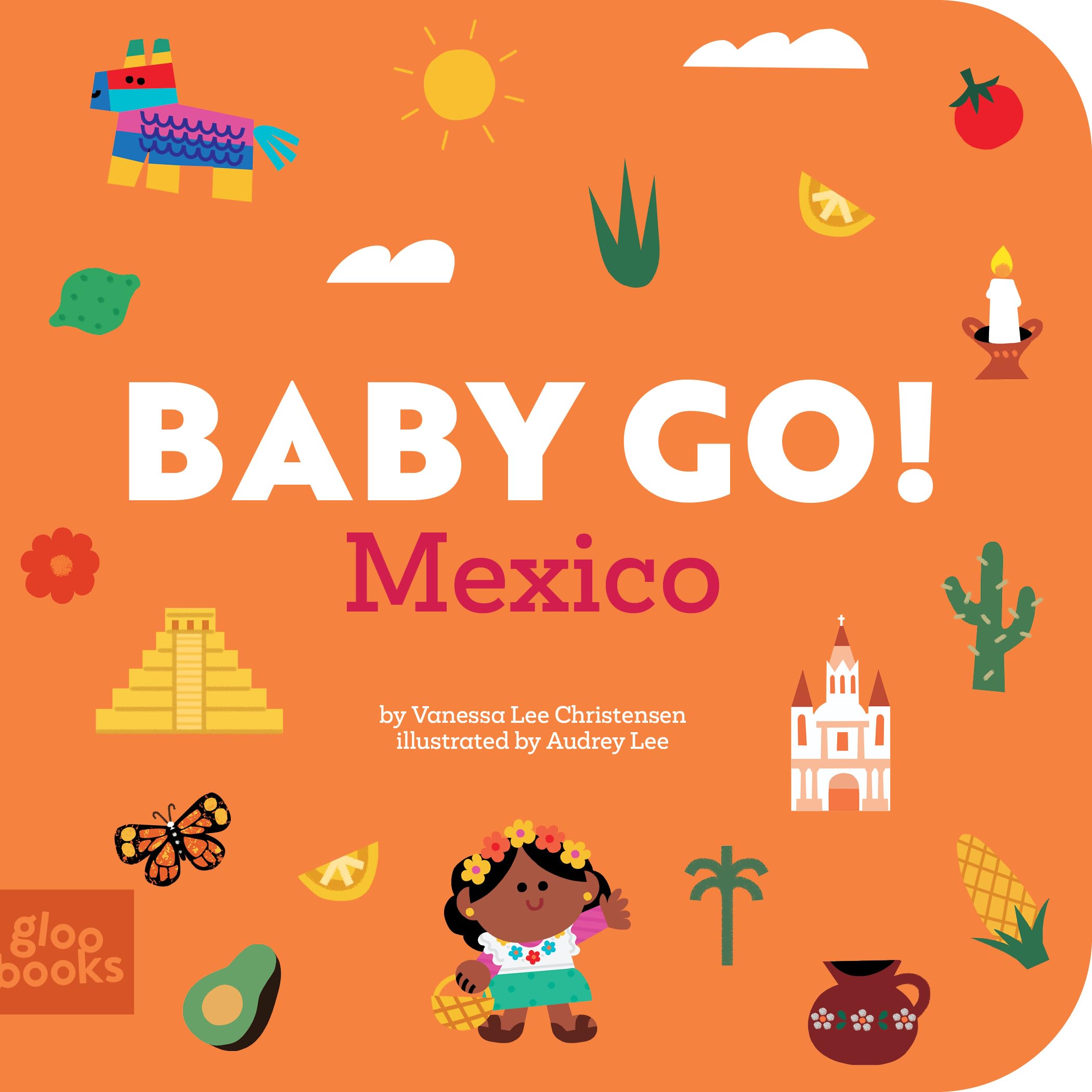 Baby Go! Mexico (Baby Go!, 6) Non-fiction