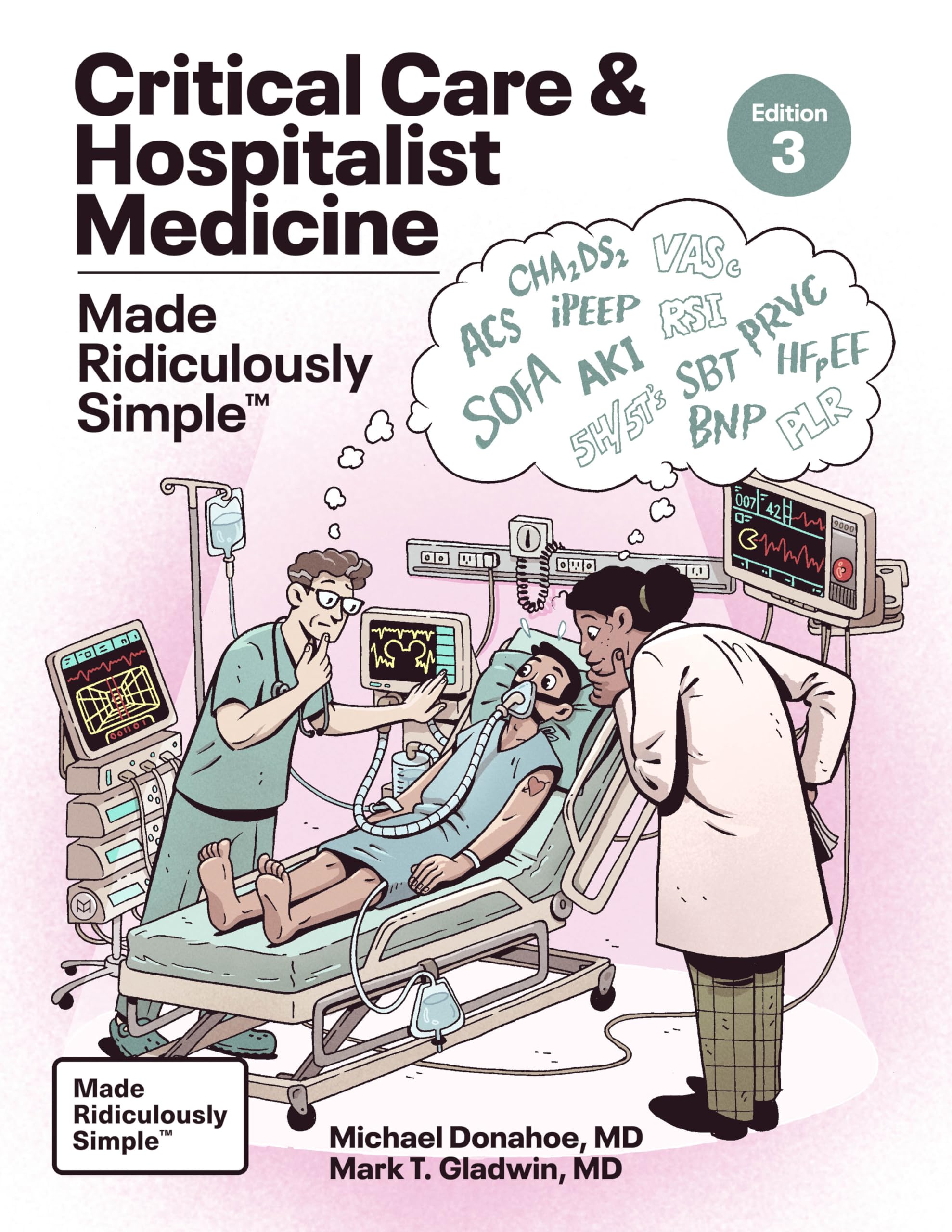 Critical Care and Hospitalist Medicine Made Ridiculously Simple Medicine