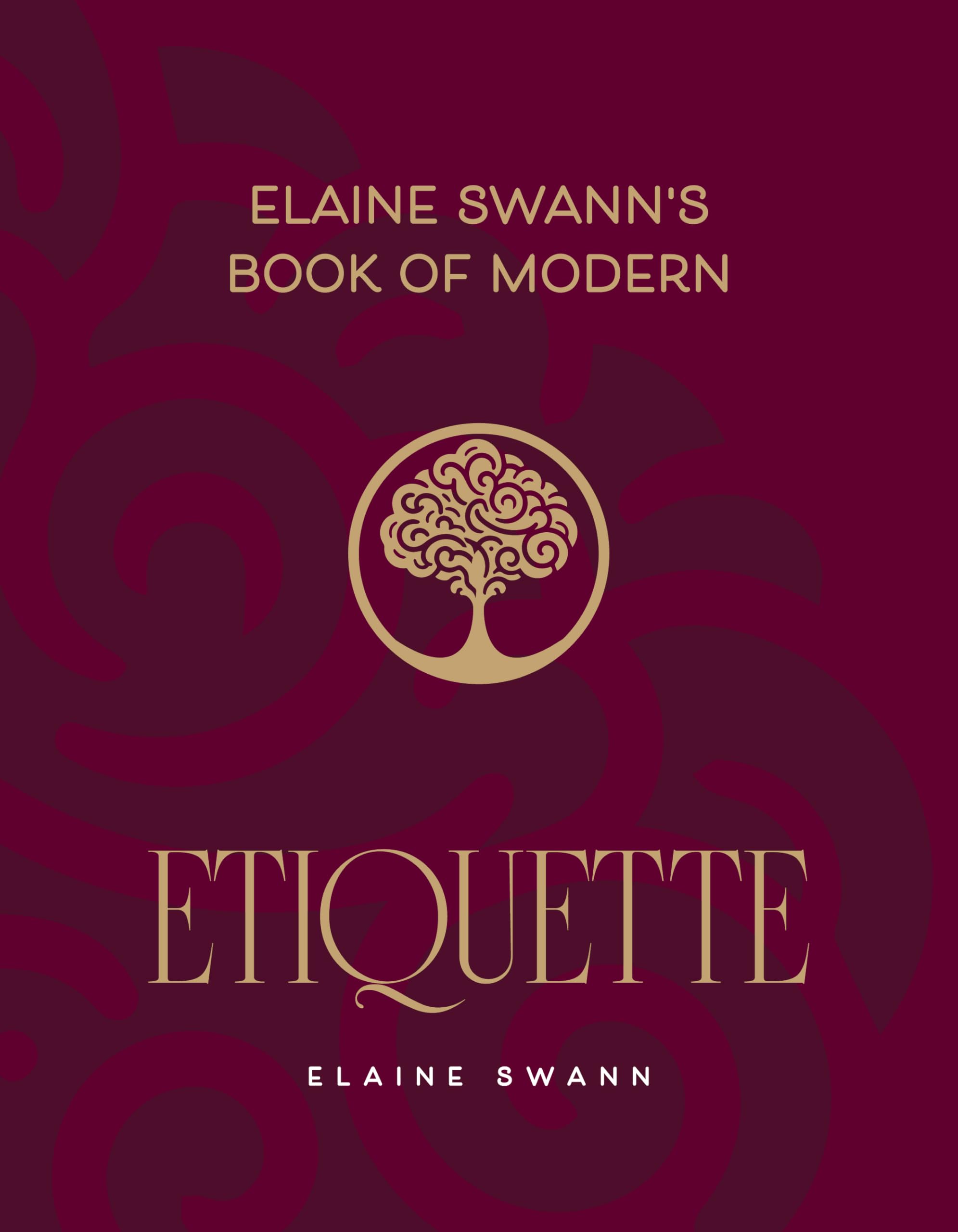 Elaine Swann's Book of Modern Etiquette Social Sciences