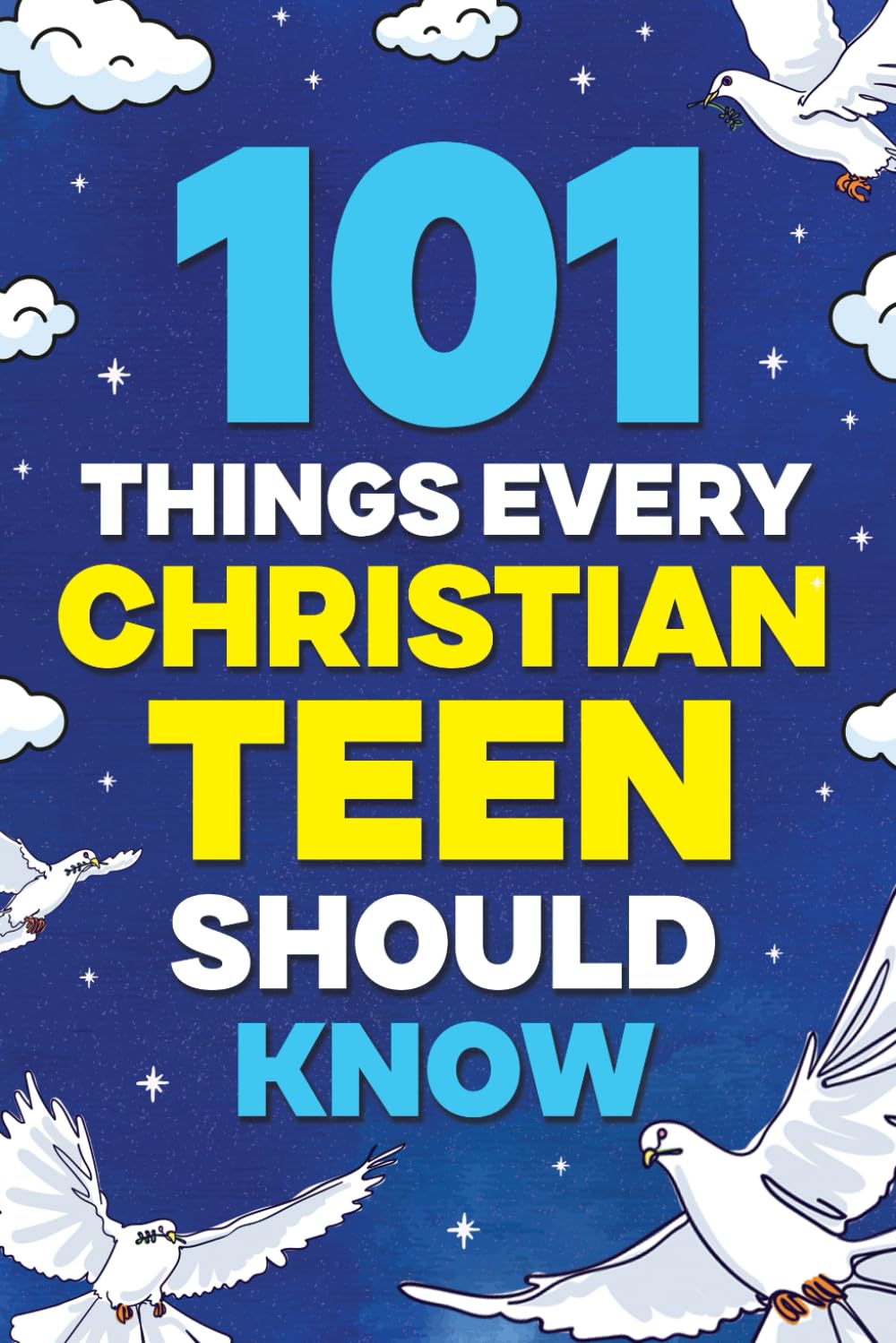 101 Things Every Christian Teen Should Know Education