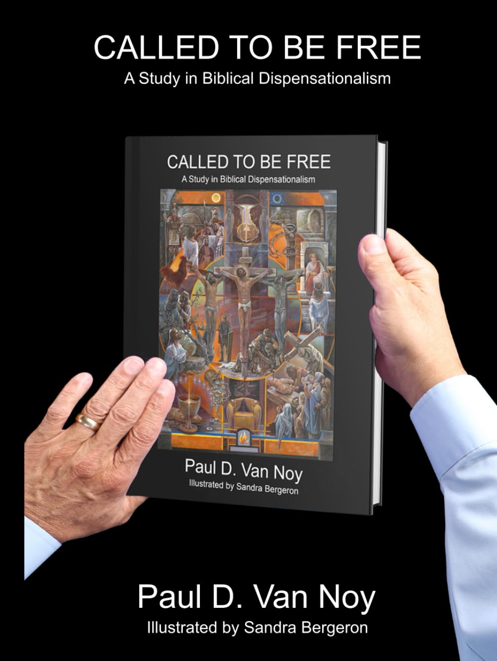 Called To Be Free: A Study In Biblical Dispensationalism Religion & Esotericism