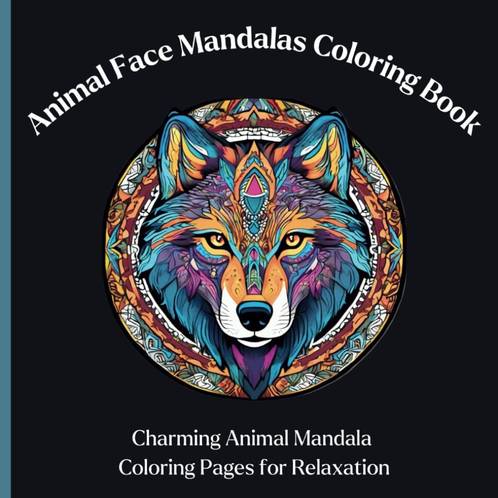 Animal Face Mandalas Coloring Book: Charming Animal Mandala Coloring Pages for Relaxation Hobbies & Crafts