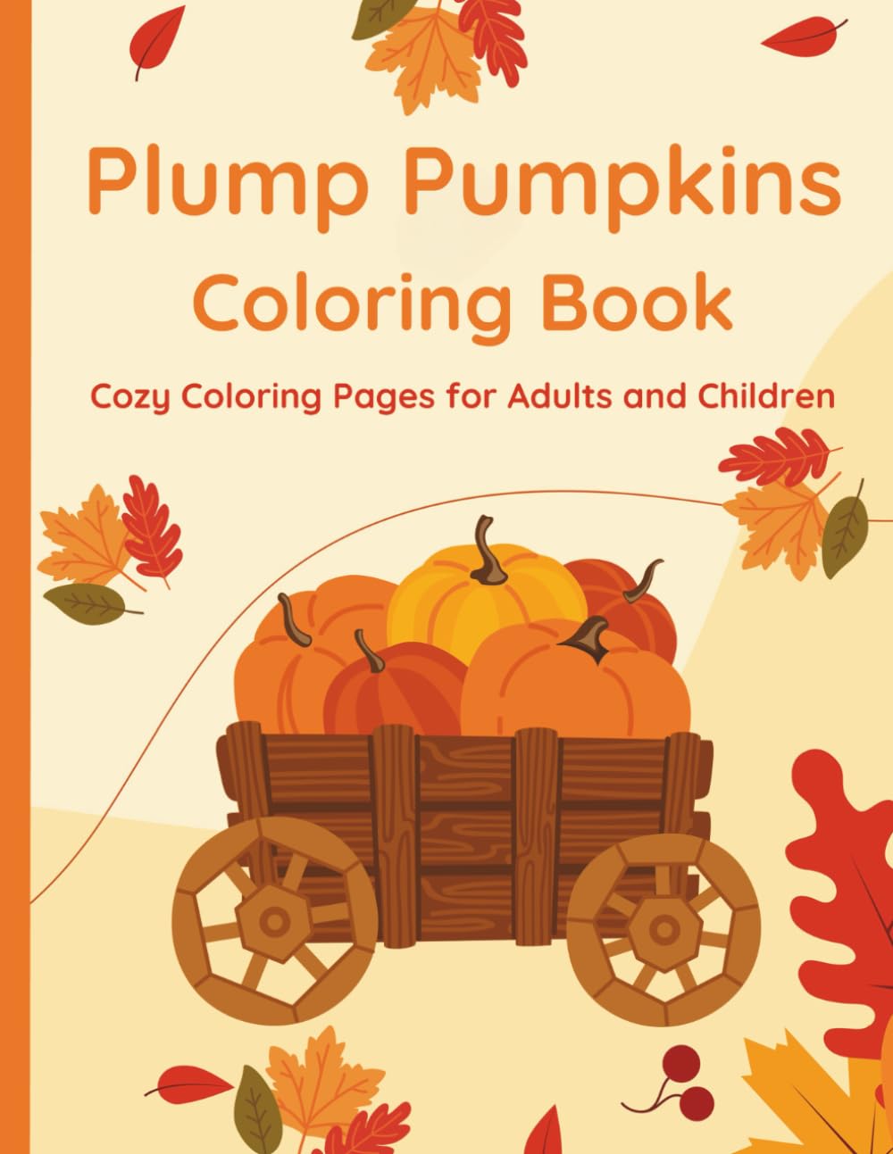 Plump Pumpkins Coloring Book: Cozy Coloring Pages for Adults and Children Non-fiction