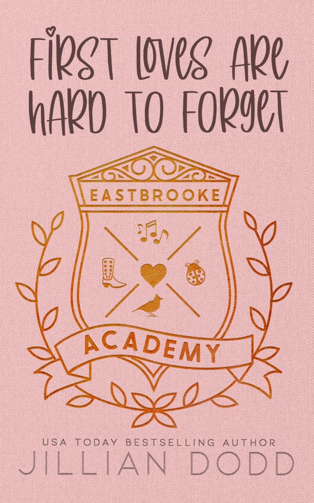 First Loves Are Hard To Forget (Eastbrooke Academy, Band 4) Romance
