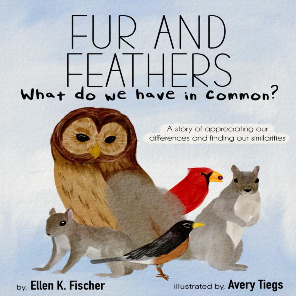 Fur and Feathers, What Do We Have in Common? book