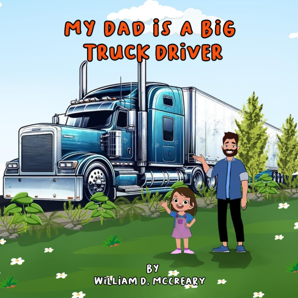 My Dad Is A Big Truck Driver Non-fiction