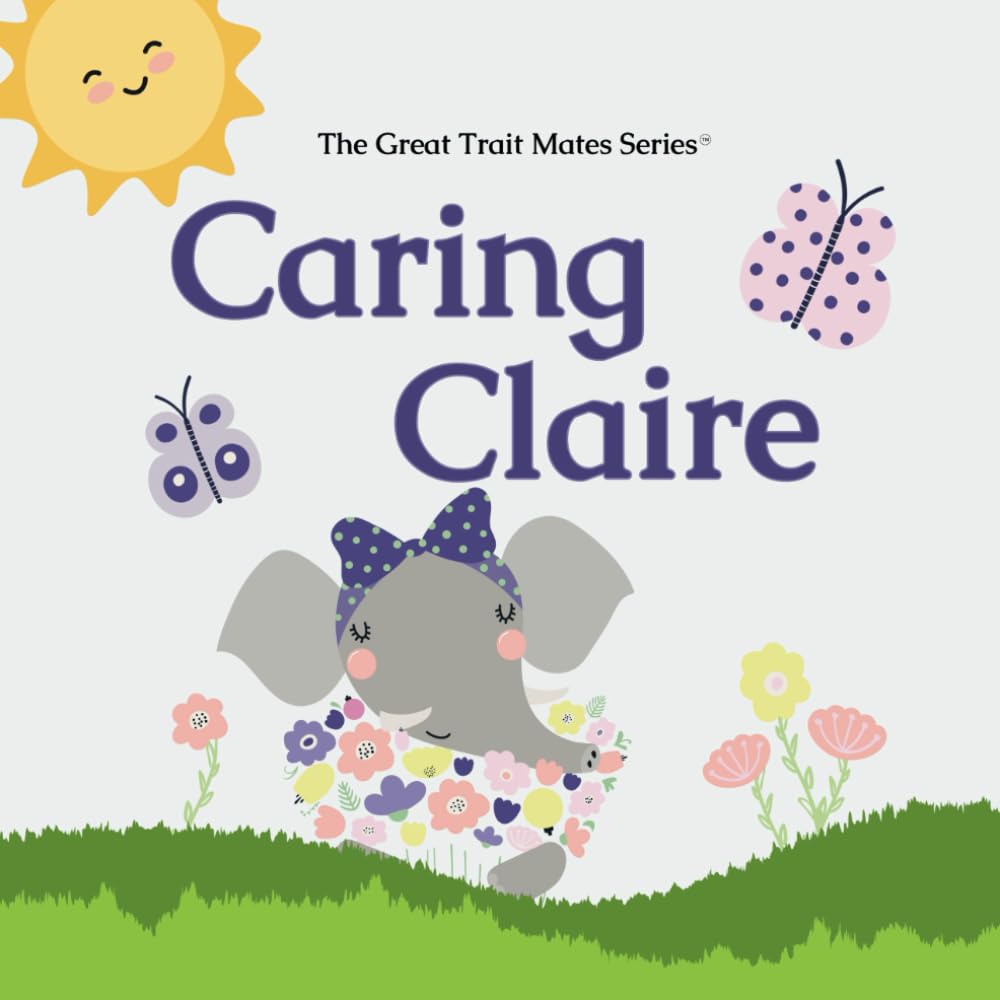 Caring Claire: The Great Trait Mates Series Non-fiction