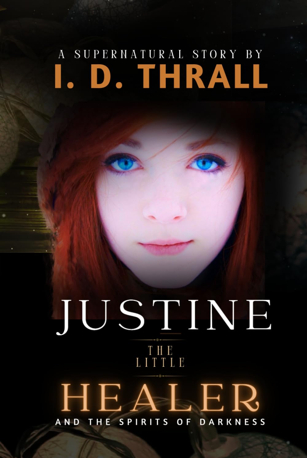 Justine The Little Healer: And The Spirits of Darkness Fiction