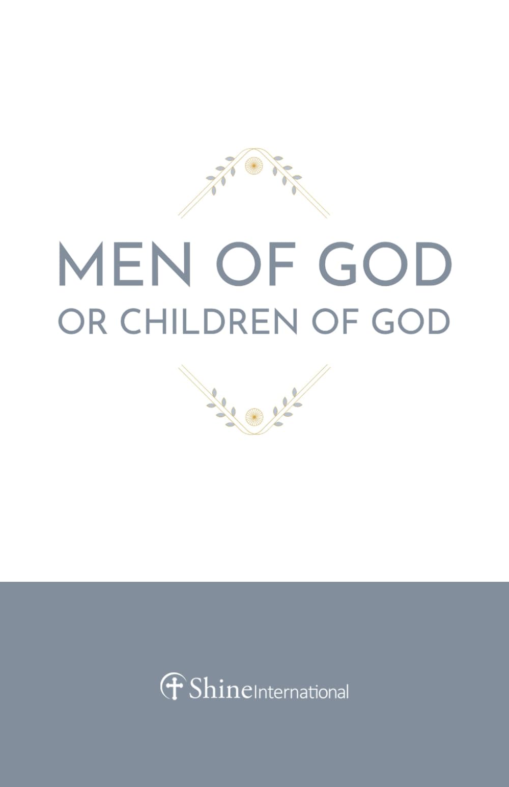 Men of God or Children of God Religion & Esotericism