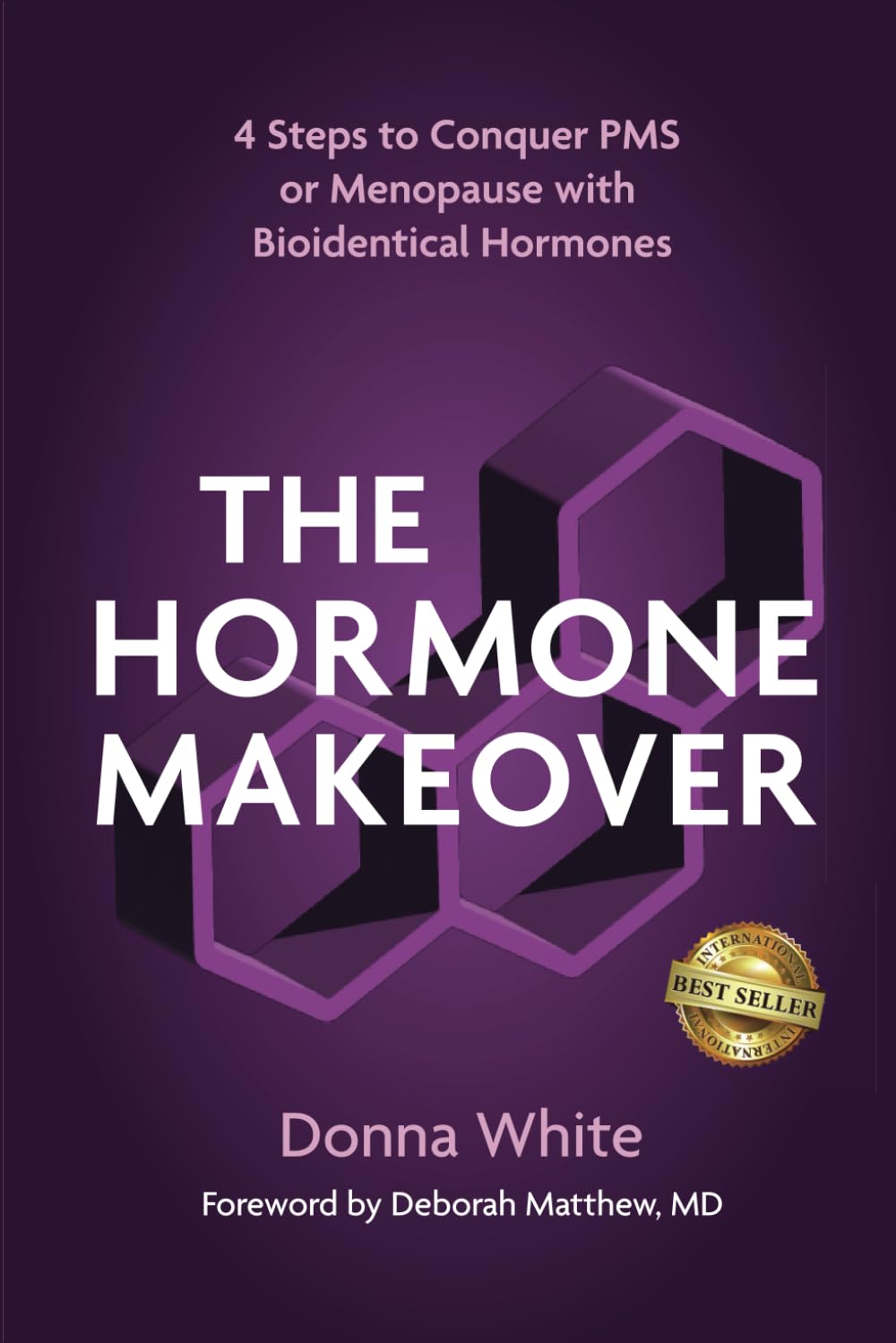 The Hormone Makeover: Four Steps to Conquer PMS or Menopause with Bioidentical Hormones Health, Nutrition & Fitness