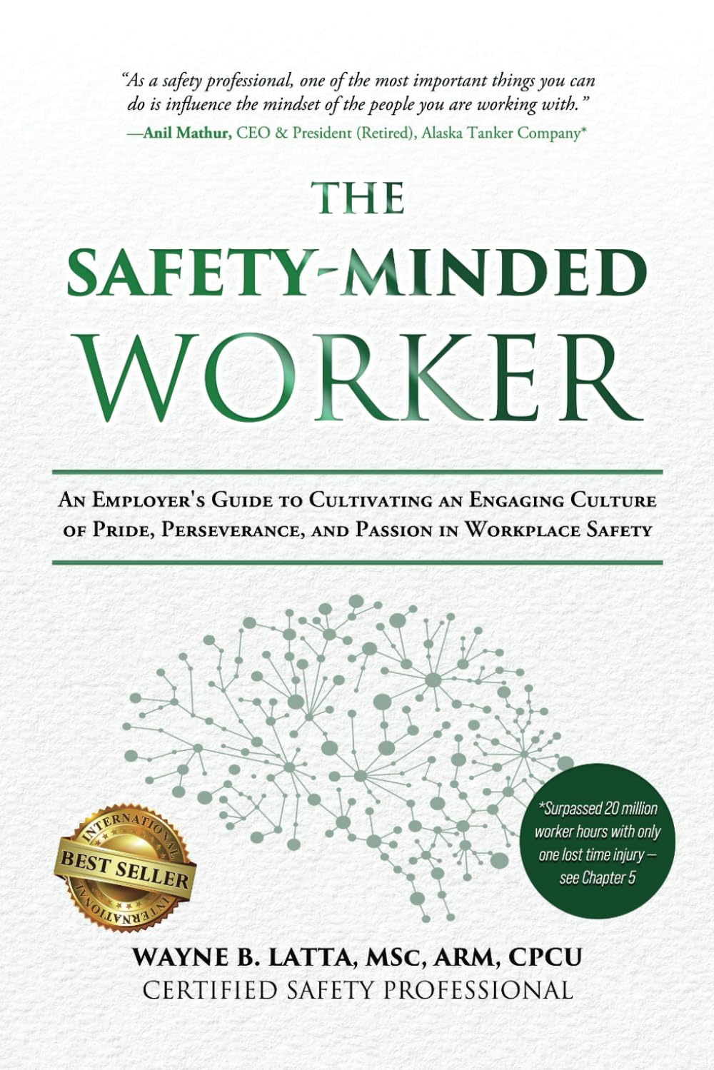 The Safety-Minded Worker: An Employer's Guide to Cultivating an Engaging Culture of Pride, Perseverance, and Passion in Workplace Safety Business, Finance & Career