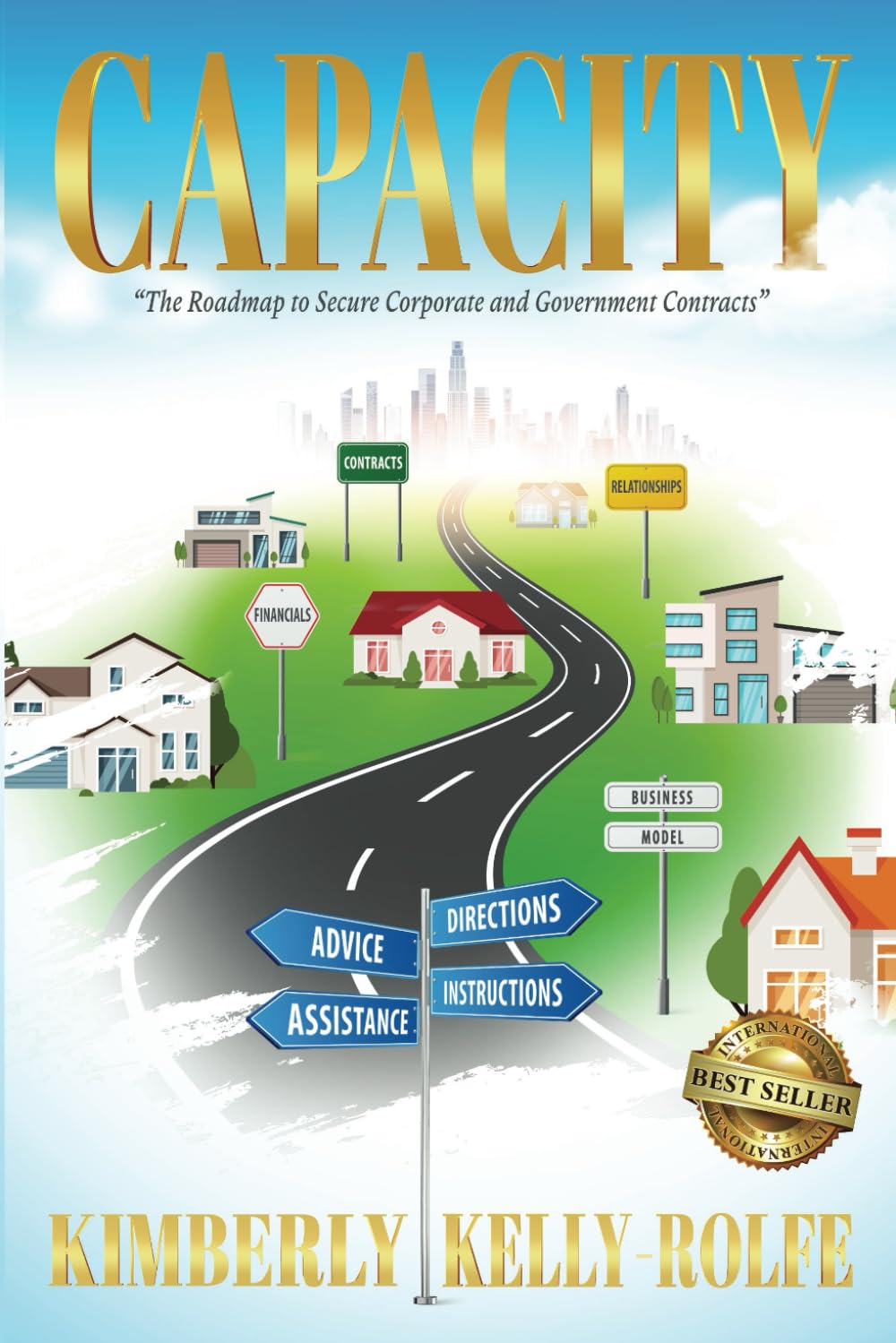 Capacity: The Roadmap to Secure Corporate and Government Contracts Business, Finance & Career