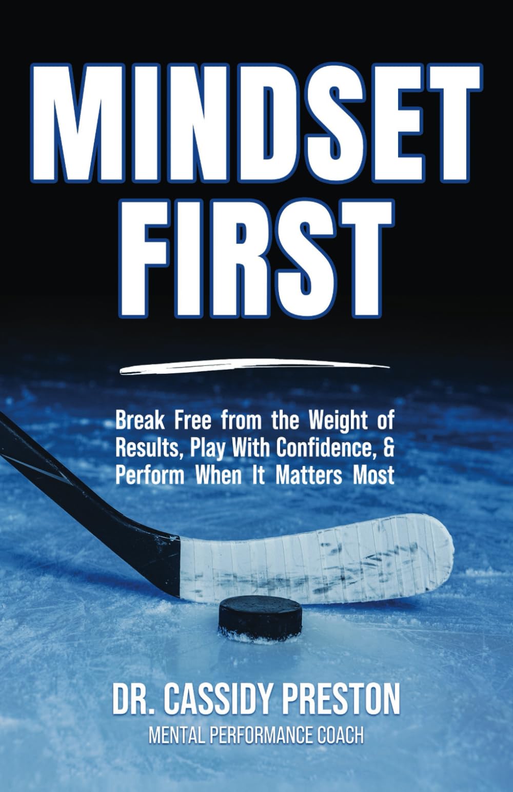Mindset First: Break Free from the Weight of Results, Play with Confidence, and Perform When It Matters Most Lifestyle