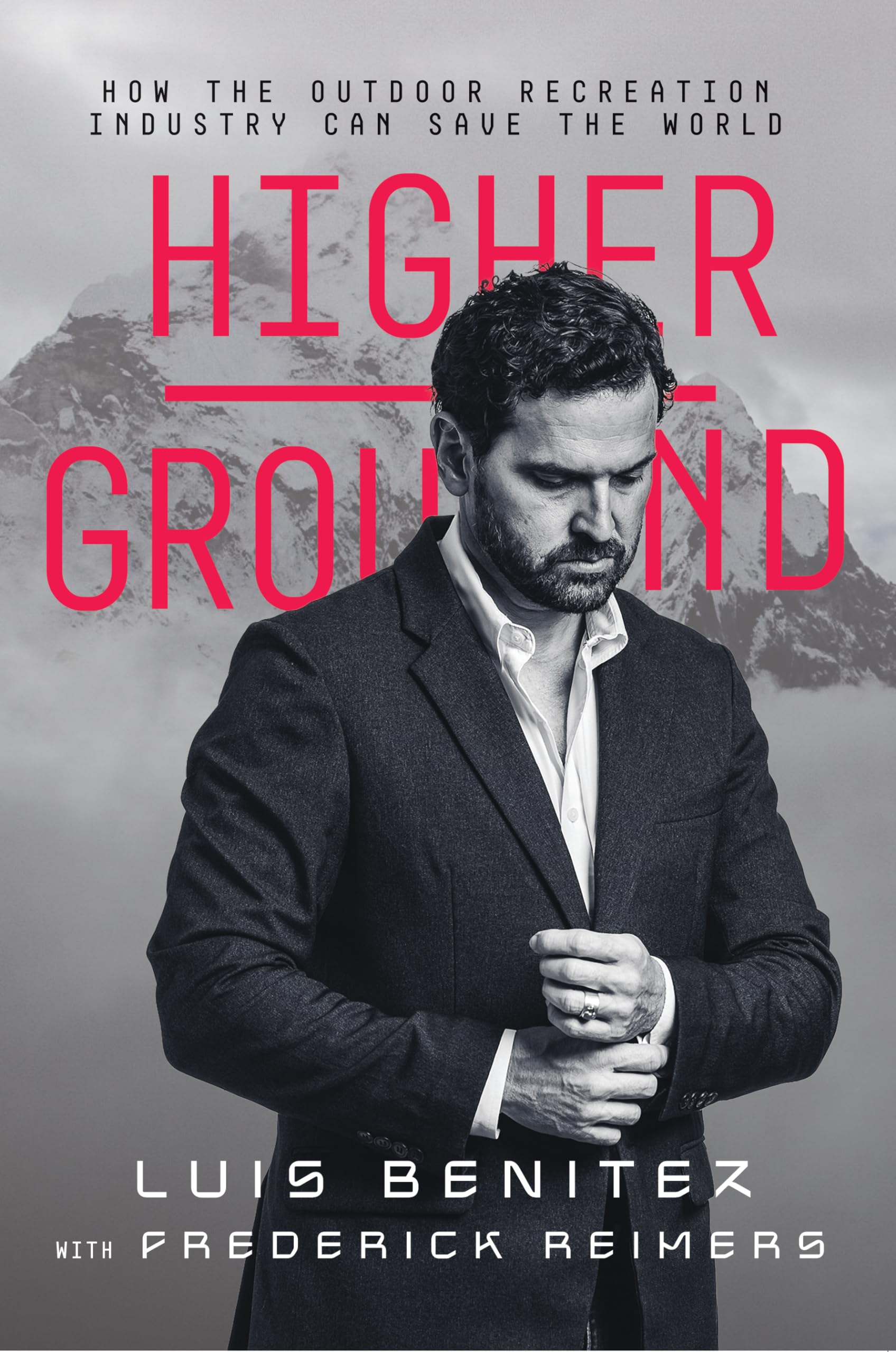 Higher Ground: How The Outdoor Recreation Industry Can Save The World Law