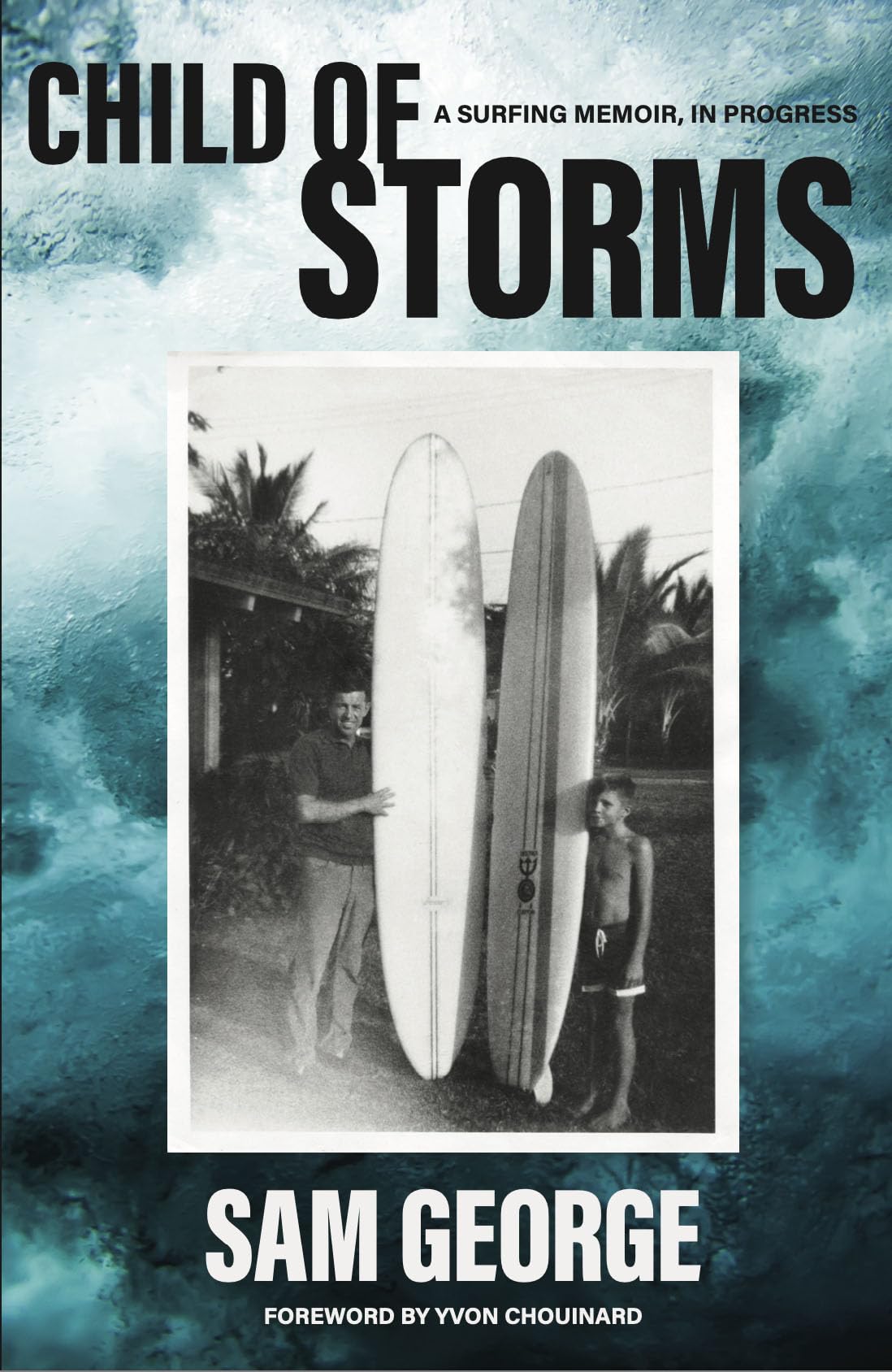 Child of Storms: A Surfing Memoir in Progress Sports