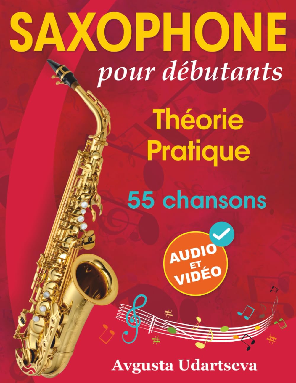 Saxophone pour débutants: Théorie, pratique et 55 chansons. Pour les enfants à partir de 12 ans et les adultes. Avec audio et vidéo en ligne book