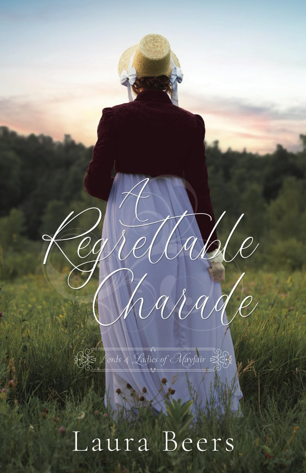 A Regrettable Charade: A Regency Romance (Lords & Ladies of Mayfair, Band 6) Historical Fiction