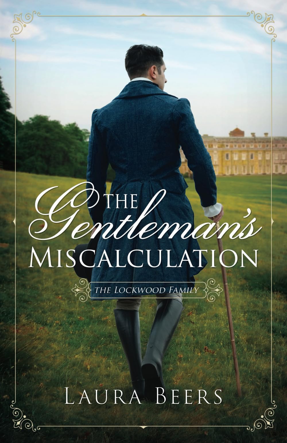 The Gentleman's Miscalculation (The Lockwood Family, Band 3) Historical Fiction