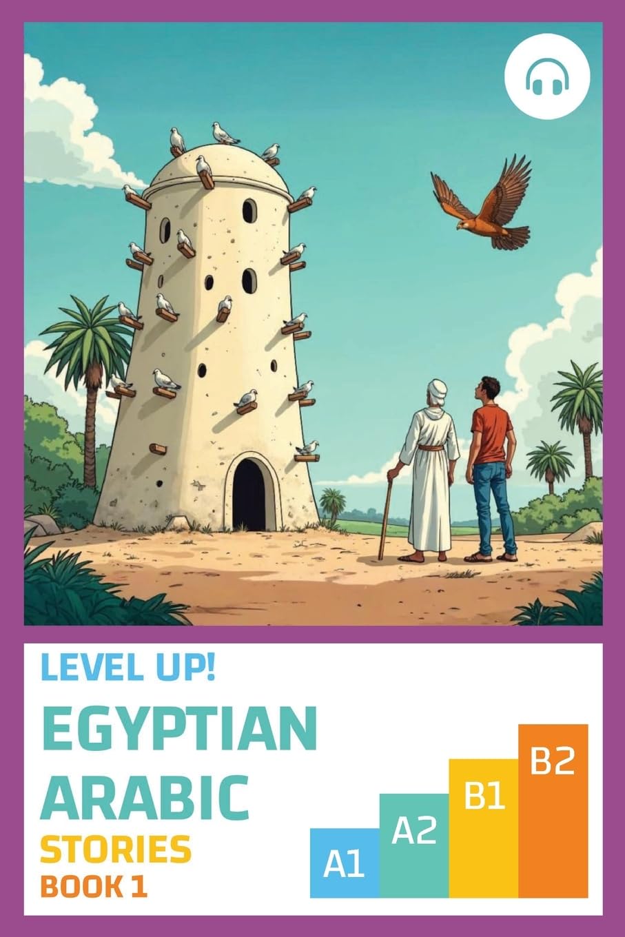 Level Up! Egyptian Arabic Stories (Book 1) Foreign Languages ​​& Dictionaries