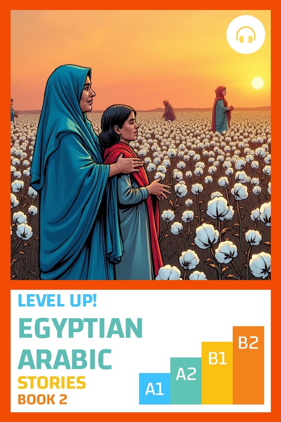 Level Up! Egyptian Arabic Stories (Book 2) Foreign Languages ​​& Dictionaries