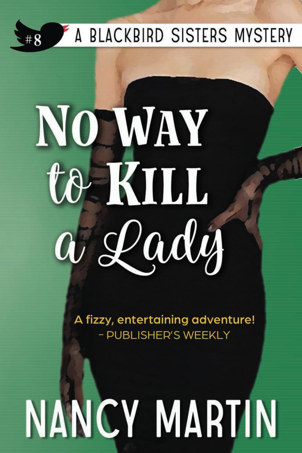 No Way to Kill a Lady (The Blackbird Sisters, Band 8) Contemporary literature