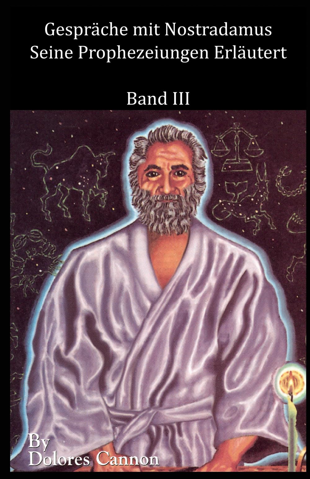 Gespräche mit Nostradamus, Band III: Seine Prophezeiungen Erläutert Religion & Esotericism