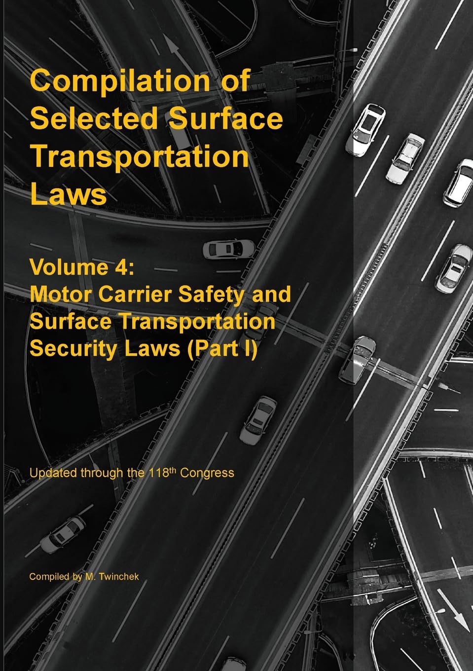Compilation of Selected Surface Transportation Laws Vol. 4 Law