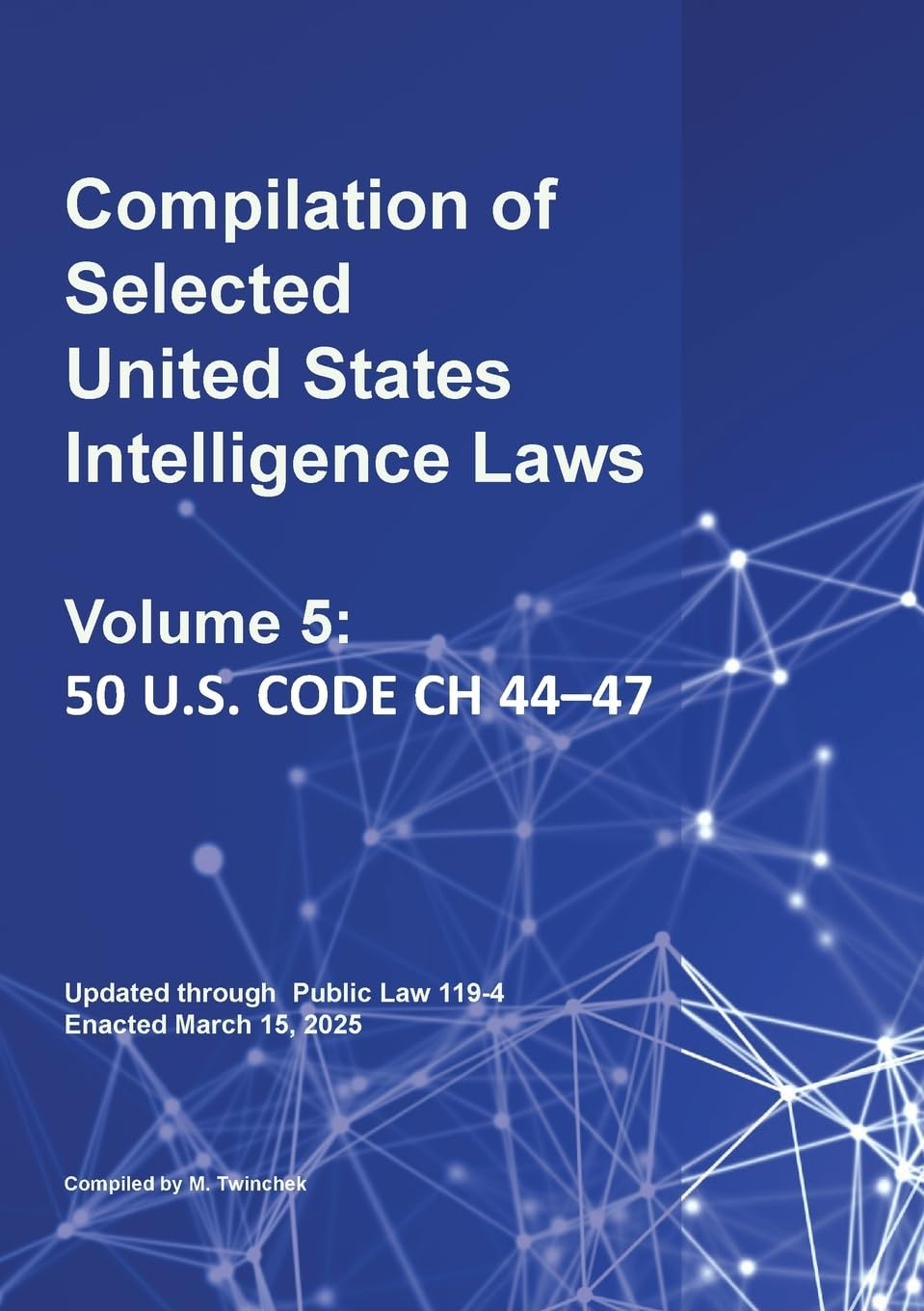 Compilation of Selected United States Intelligence Laws Vol. 5 Law