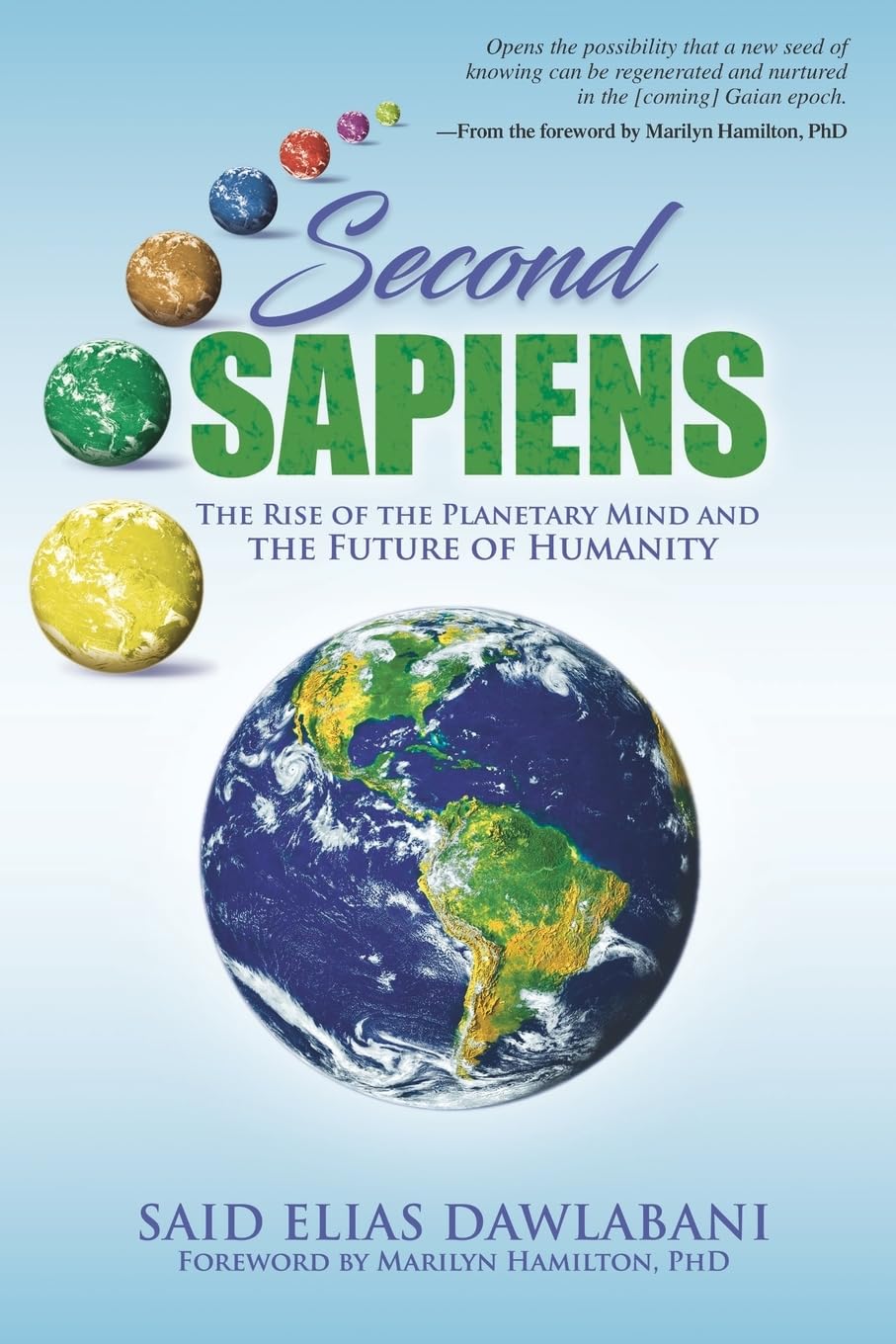 Second Sapiens: The Rise of the Planetary Mind and The Future of Humanity Social Sciences