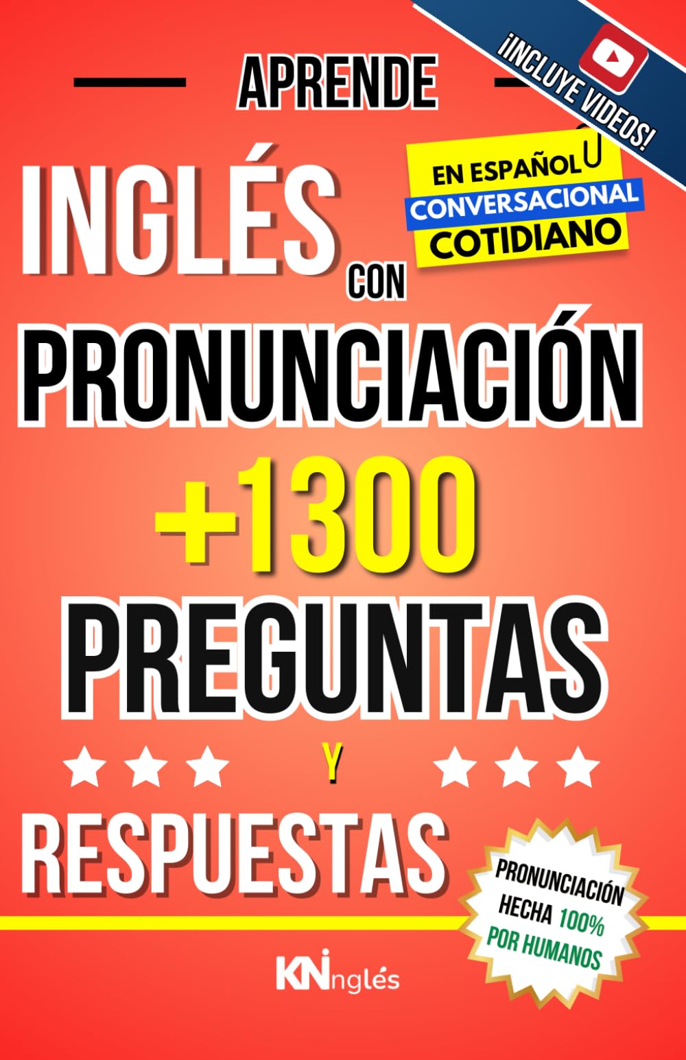 Aprende Inglés en Español - Inglés Conversacional - +1300 Preguntas y Respuestas en Inglés de Uso Diario / Con Pronunciación para Latinos e Hispanos: ... INGLÉS ES TAN FÁCIL COMO LEER EN ESPAÑOL) Study Guides