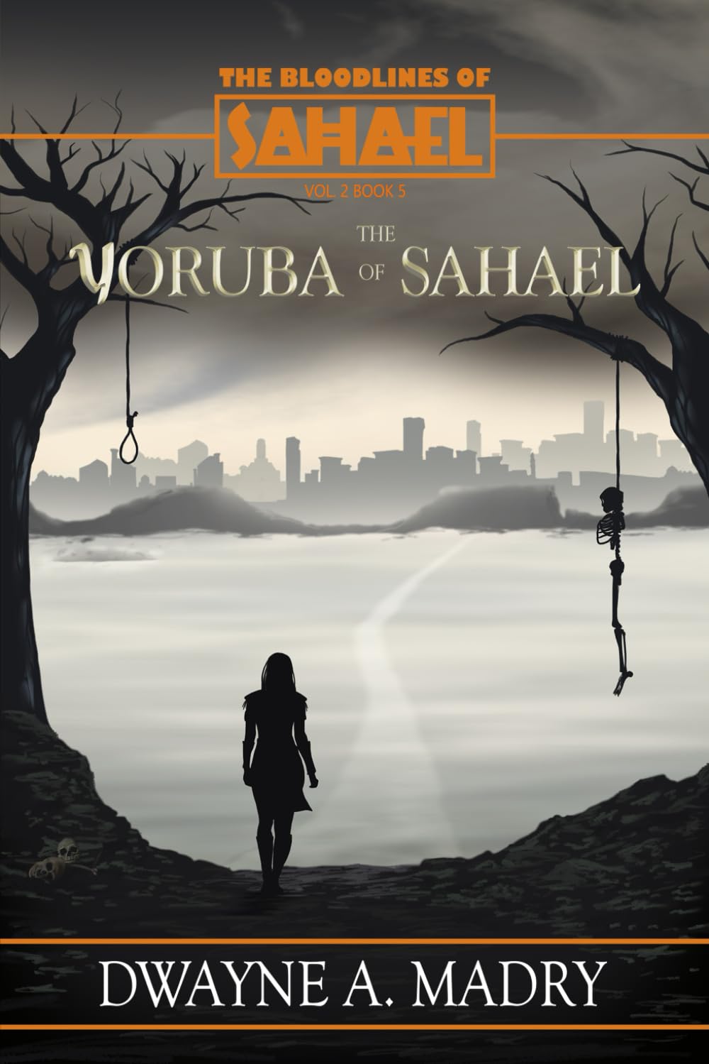 The Bloodlines of Sahael Volune Two Book Five Action & Adventure