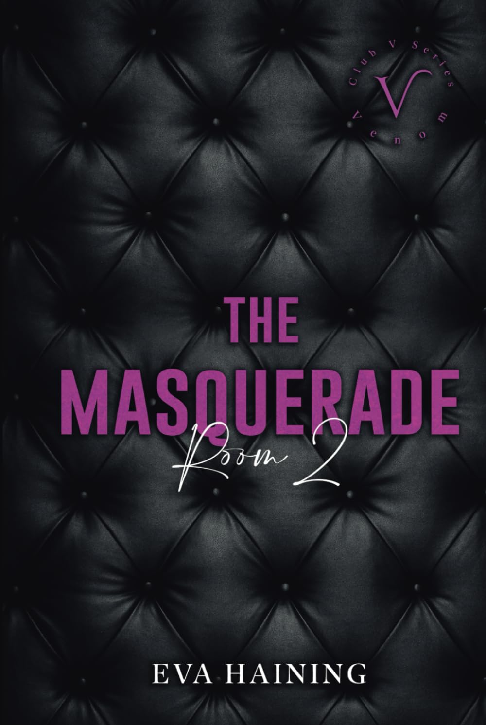 The Masquerade: Room 2 (Club V, Band 2) Contemporary Romance
