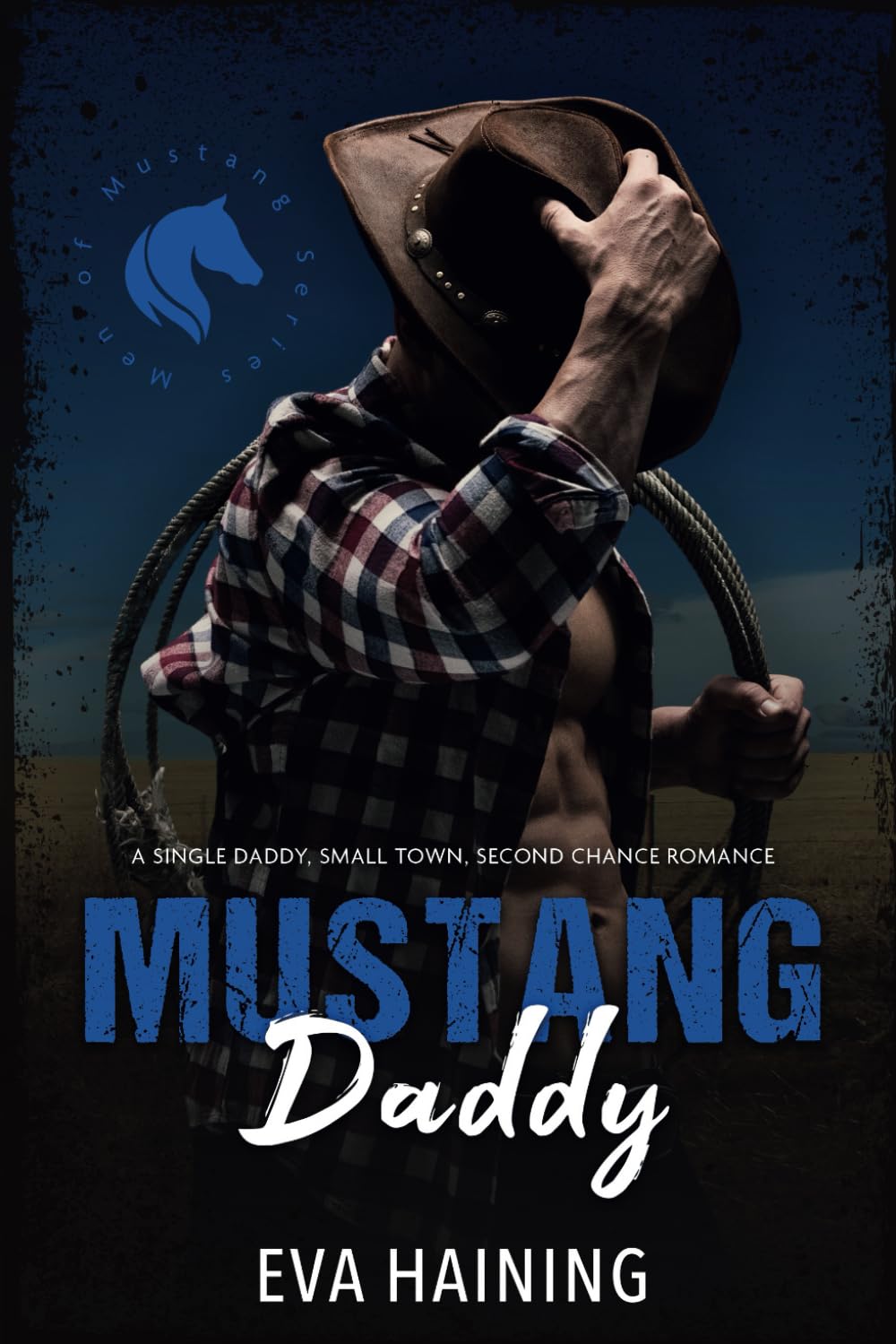 Mustang Daddy - A Single Daddy, Small Town Second Chance Romance (Men of Mustang, Band 7) Contemporary Romance