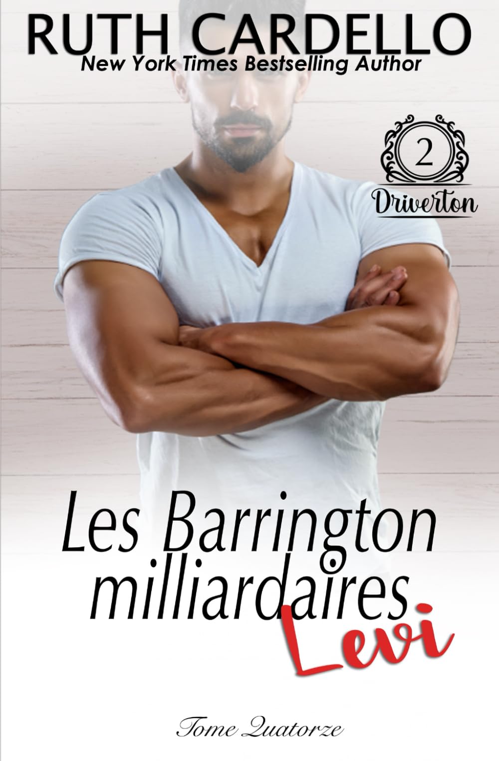 Levi : Driverton 2 (Les Barrington milliardaires, tome 14) book