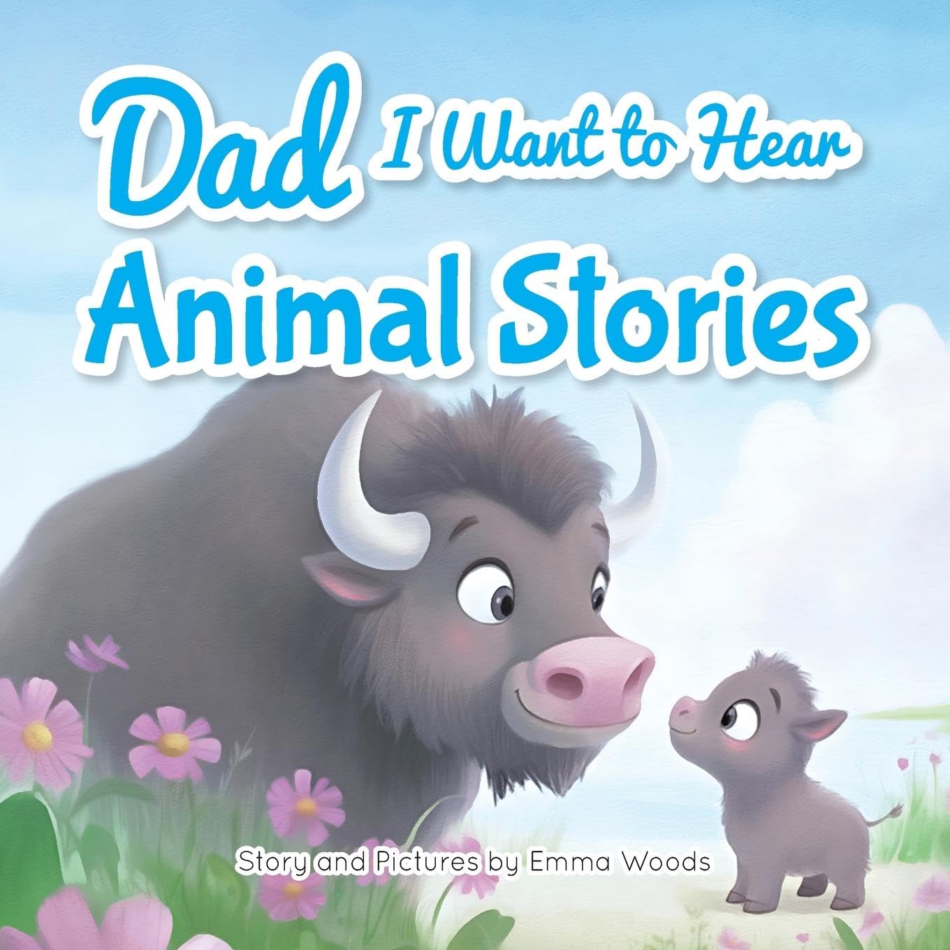 Dad, I Want to Hear Animal Stories Parents & Children