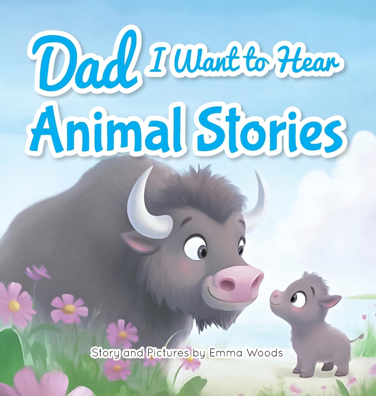 Dad, I Want to Hear Animal Stories Parents & Children