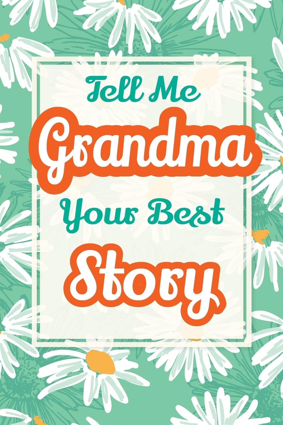 Tell Me, Grandma, Your Best Story Parents & Children